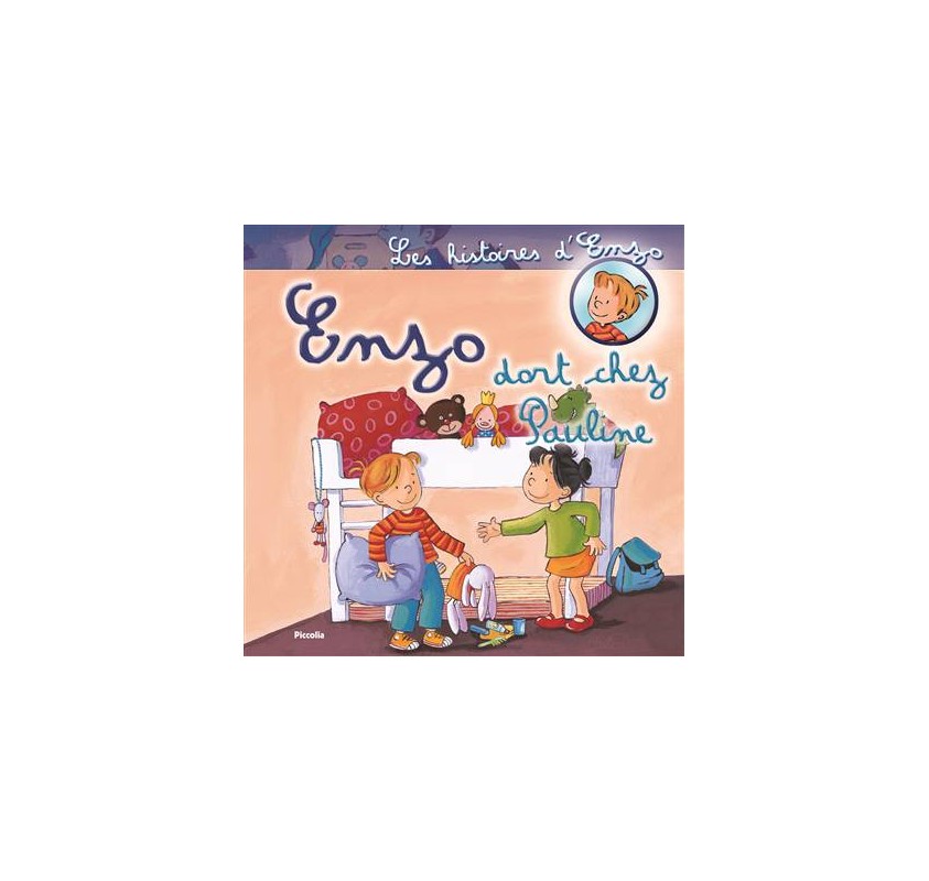 Enzo Dort Chez Pauline - Livres et histoires | Edunova
