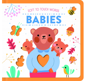 Soft To Touch Words Babies - Livres et histoires | Edunova